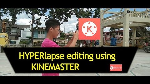 Tips how to make Hyperlapse using Kinemaster - Tutorial video mga berkx MSTRIKEBACK