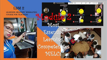 Part 2:LDM 2 For Teachers (Module 2 - Unpacking and Combining of MELCs)