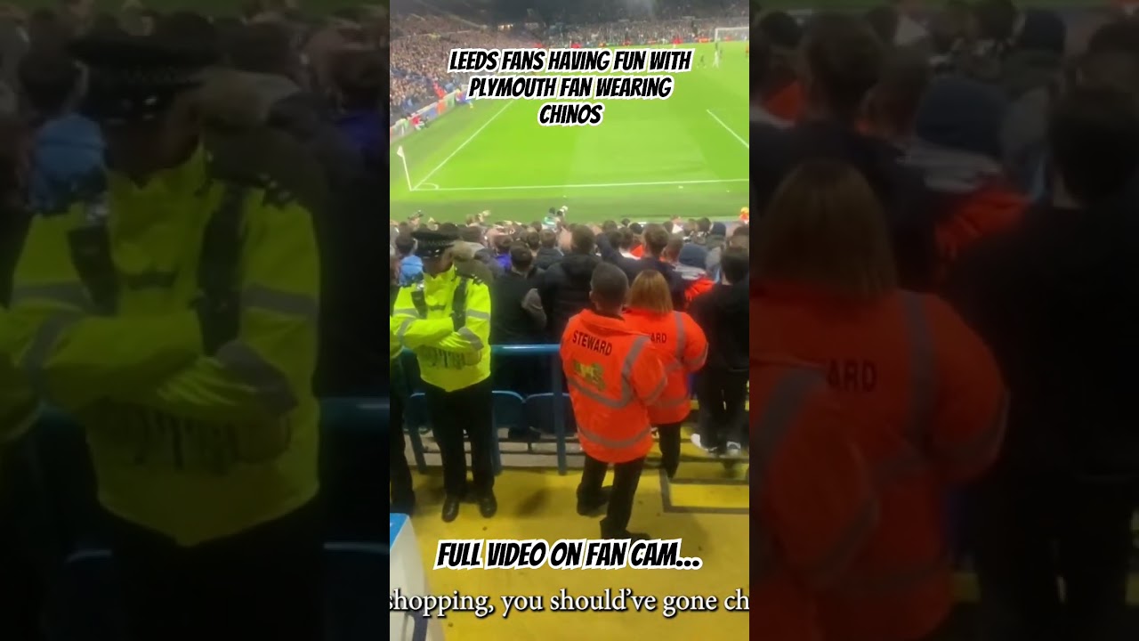 Leeds fans v chinos 😭😂