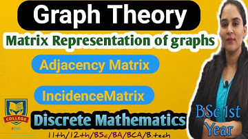 Adjacency Matrix and Incidence Matrix in Hindi Discrete Maths BSc 1st year/BA/BCA