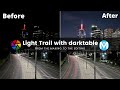 Light trail and Darktable editing