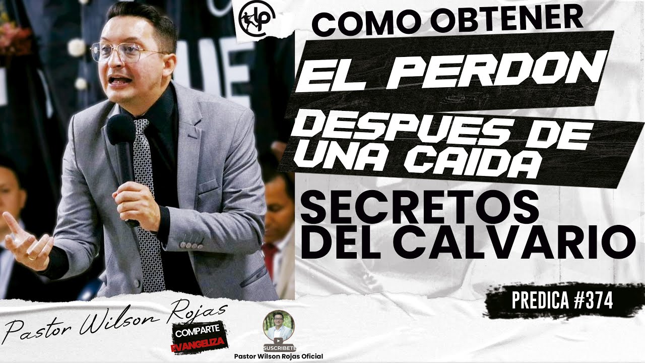 Obtener EL PERDÓN DE DIOS, después de una CAIDA/ SECRETOS/INGLES ESPAÑOL-Pastor Wilson Rojas #374