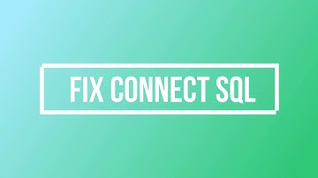 Fix Connect SQL, Error de Conexion SQL