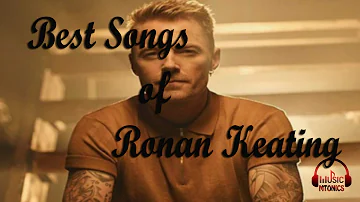 Best Songs Of Ronan Keating