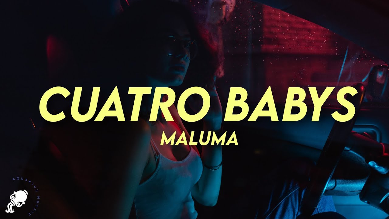 Maluma - Cuatro Babys (Letra)