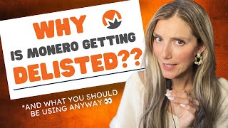 Why is Monero Getting Delisted??