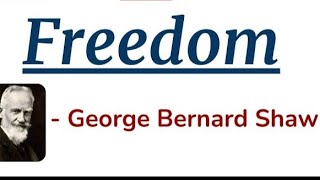 Freedom : G.B.Shaw / Essay Text Explanation 