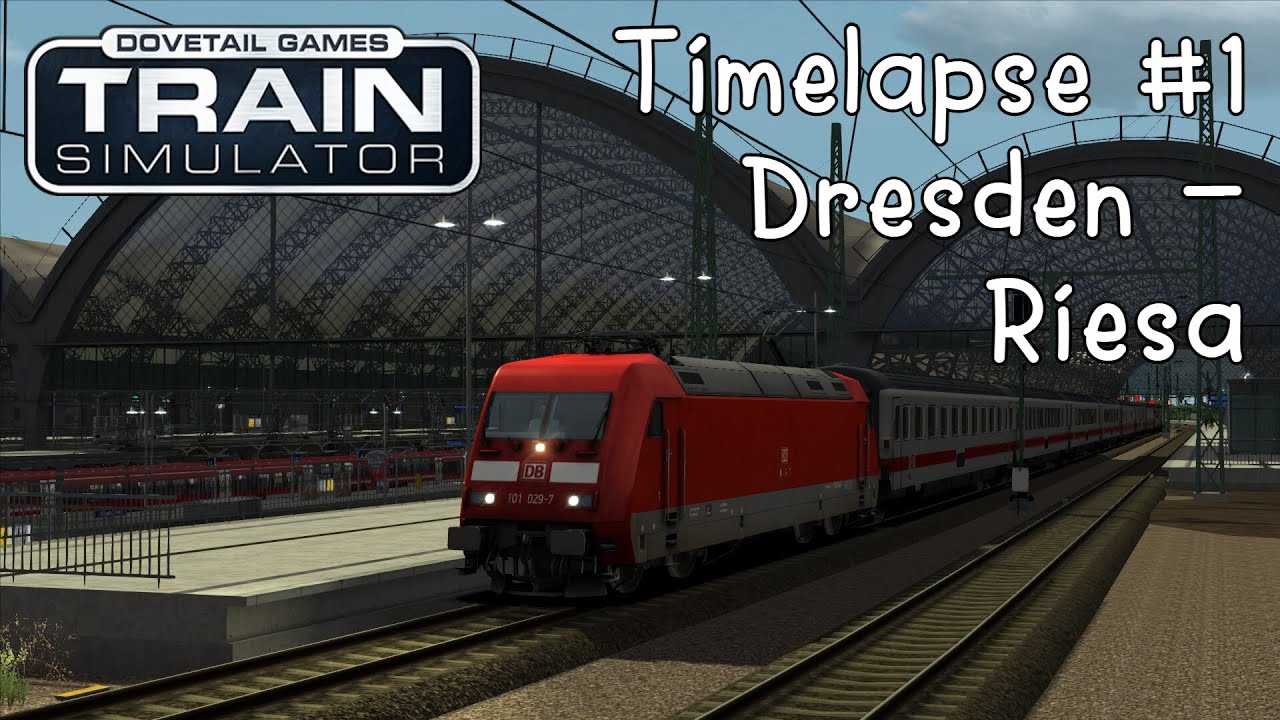 Train Simulator | Timelapse #1 | Dresden - Riesa - YouTube