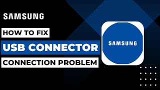 How To Fix Samsung USB Connector Connecting Disconnecting Problem !