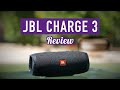 JBL Charge 3 Review - The Perfect All-Around Speaker