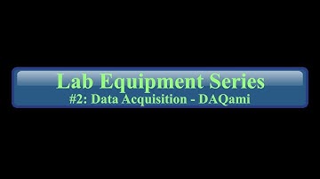 Lab Equipment Series - #2 - Data Acquisition, Using DAQami