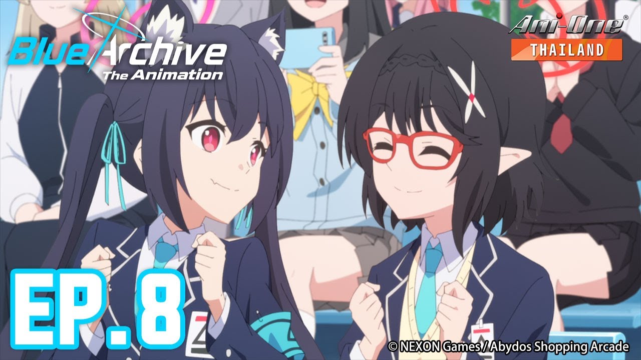Blue Archive The Animation ตอนที่ 8 [ซับไทย]【Ani-One Thailand】