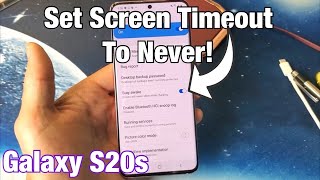 Galaxy S20 / S20+ : How to Change Screen Timeout to NEVER while Charging