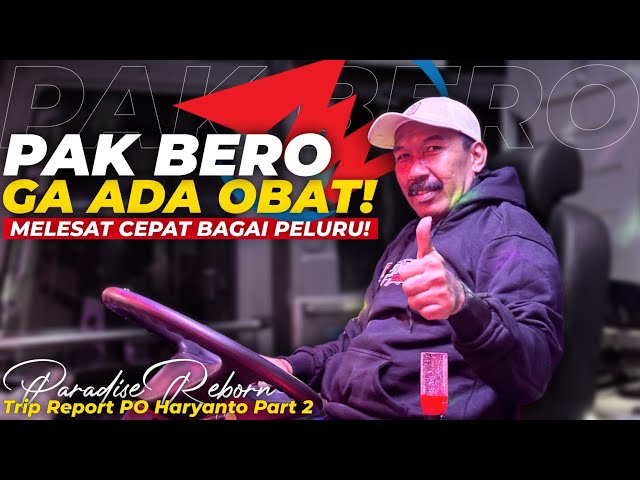 [LIGA MALAM SENIN] PAK BEROO MELESAT TANPA AMPUN‼️🔥 - Trip Po Haryanto “PARADISE” Semarang - Bekasi class=