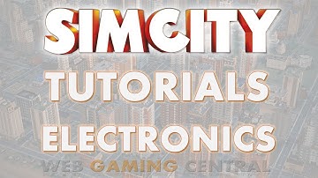 SimCity Tutorials - Electronics