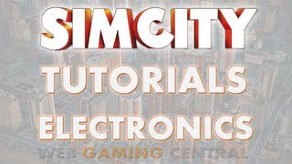 SimCity Tutorials - Electronics