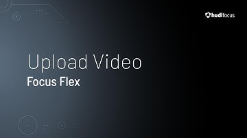 Upload Video • Focus Flex