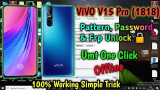 Vivo V15 Pro (1818) Pattern, Password & And FRP Unlock Umt Dongle | One Click