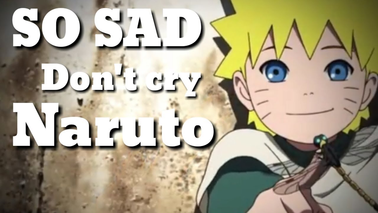 Naruto Song Don T Cry