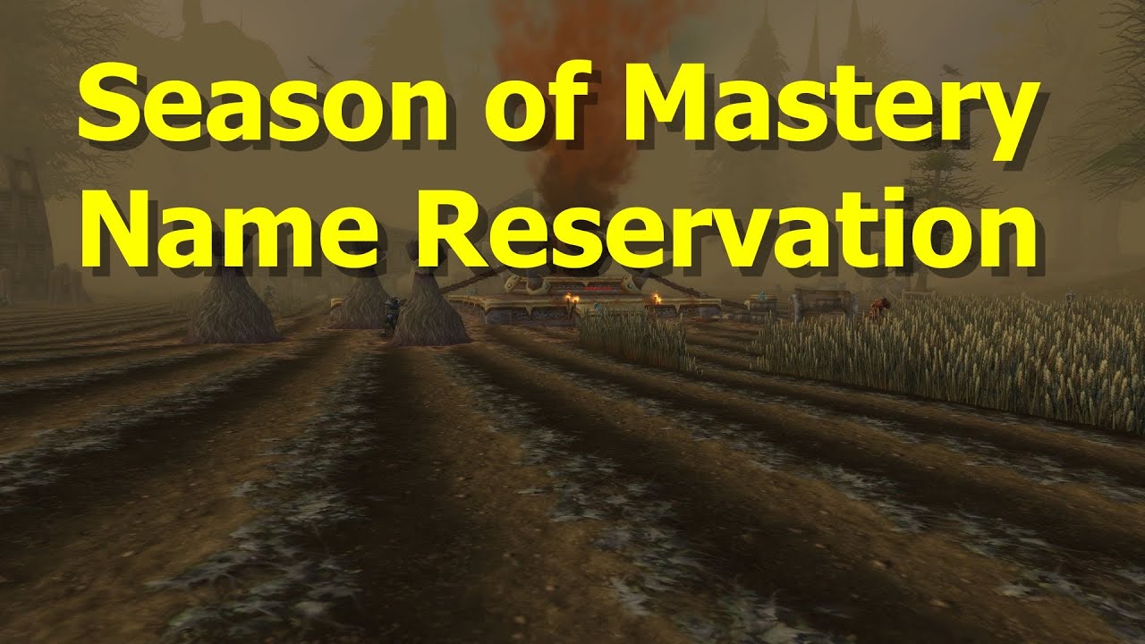 How To Reserve Name Season of Mastery Name Reservation And My Plans