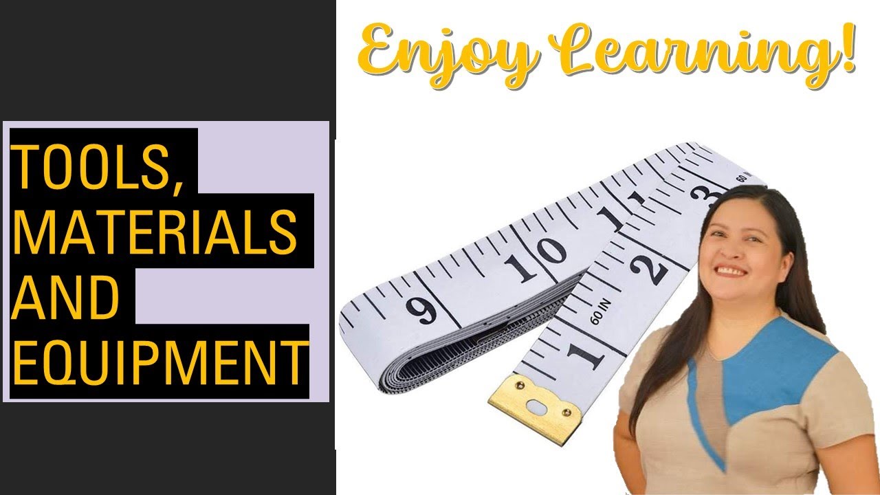 Tools, Materials, and Equipment needed in Making Sleeping Garments