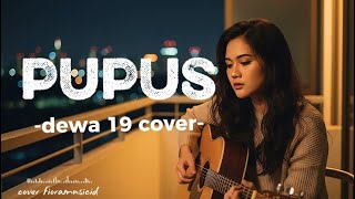 Pupus dewa19cover By Fiora  Id fioraid dewa19 cover pupusdewa19