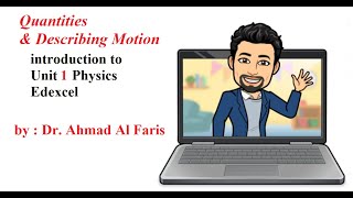 Online class: Introduction to Unit 1 Physics AS Edexcel by: Dr. Ahmad Al Faris