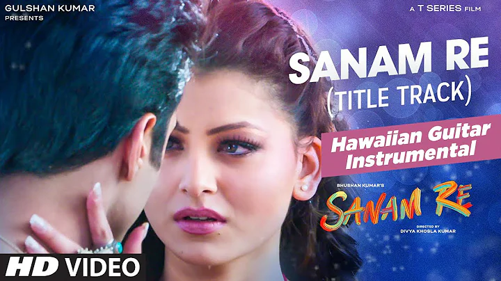 SANAM RE Title Song FULL VIDEO | (Hawaiian Guitar)...