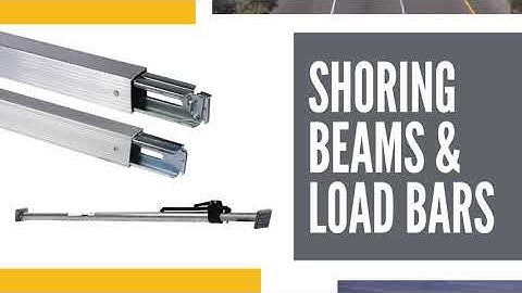 Load Bars, Cargo Bars, Load Locks, and Shoring Beams