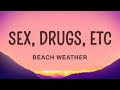 sex, drugs, etc. - Beach Weather (Lyrics)