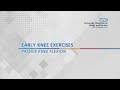 Early Knee Exercises - Passive Knee Flexion