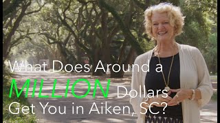 What Does Around a MILLION Dollars Get You in Aiken, SC?