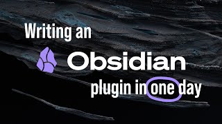 How I built an Obsidian plugin in 1 day