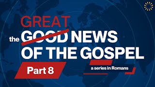 The Great News of the Gospel – Part 8 | Andrew Farley