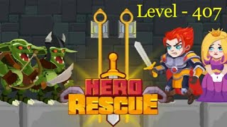 Hero Rescue level  407 | gameplay |Check description for all previous levels| My Gameplay Reaction.