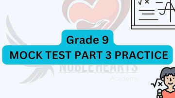 📘 Grade 9 Mathematics Mock Exam | Full Paper & Step-by-Step Solutions (PART 3)