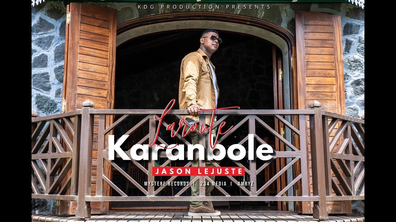 Jason Lejuste    La Route Karanbol Clip Officiel