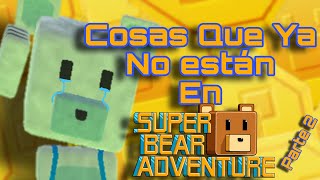 Cosas que lamentablemente ya no están en super bear adventure| Parte 2