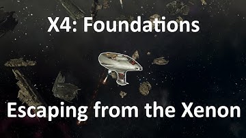 X4: Foundations - Escaping the Xenon