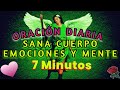 Oracin diaria 7 minutos sanacin  cuerpo fsico mental y emocional arcngel rafael decreto 