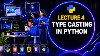 Lecture 4  Python Type Conversion Part 1  | Full Stack Python Web Development Course