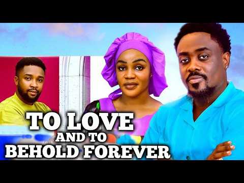 TO LOVE AND TO BEHOLD FOREVER 3&4 -Too Sweet Annan Ugonwanyi Onebunne 2026 Latest Nollywood Movie