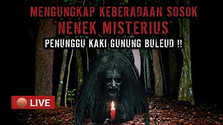 Live misteri malam ini‼️KITA UNGKAP WUJUD ASLI DARI NENEK MISTERIUS INI‼️