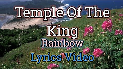 Download Rainbow Temple Of The King Lyrics Mp3 Free And Mp4