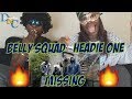 Belly Squad - Missing (ft. Headie One) [Music Video] | GRM Daily | Reaction Video | D&amp;C Productions