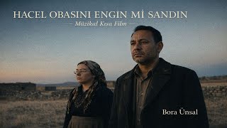 Hacel Obası Kısa Film 2025