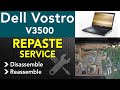HOW to REPASTE and SERVICE DELL Vostro v3500  STEP By STEP