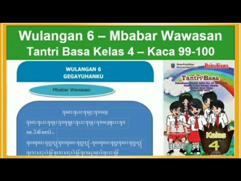 Tantri Basa Kelas 4 Wulangan 6 Mbabar Wawasan Hal 99 100 Bahasa Jawa Kelas 4 Youtube