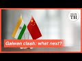 Galwan clash: what next for India and China?