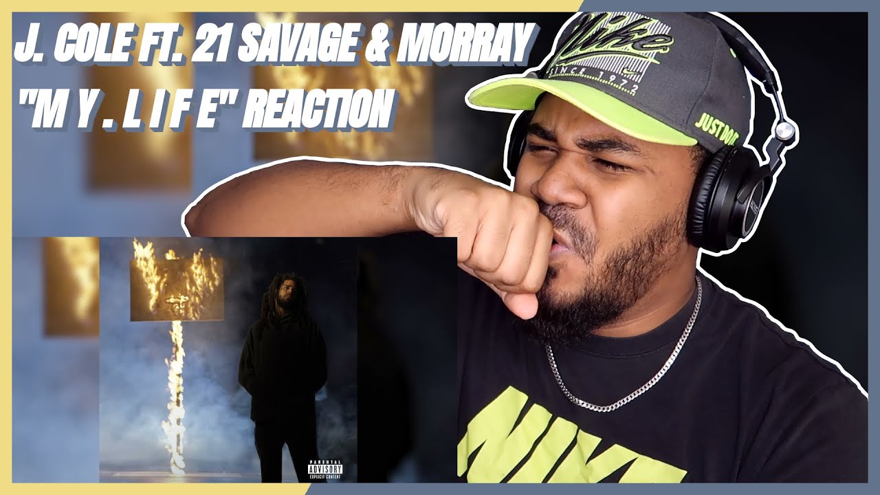 J. Cole - m y . l i f e ft. 21 Savage & Morray (Official Audio) REACTION